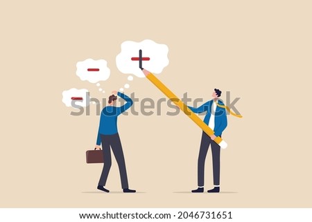 Think positive mindset, optimistic attitude to success in work, mentor to motivate employee for positivity concept, businessman manager using pencil to draw positive sign on employee negative thought.