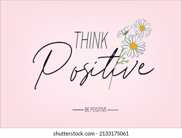 think positive pink daisy flower