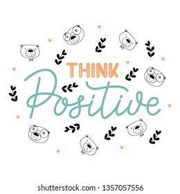 Think positive slogan with cute bears. Eps 10.