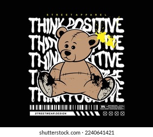 pensar positivo, eslogan con efecto grunge, ilustración vectorial gráfica de oso de peluche sobre fondo negro, para el diseño de camisetas de estilo urbano y de calle, pezuñas, etc