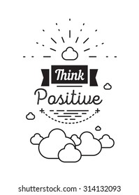 Think positive text composition with clouds. Minimalistic black and white design.