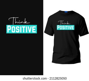 Think positive t-shirt design template