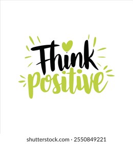 Think Positive typography text vector illustration.