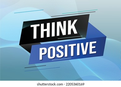 think positive word concept vector illustration with blue lines modern futuristic 3d style for landing page template ui web mobile app poster banner flyer background gift card coupon label wallpaper