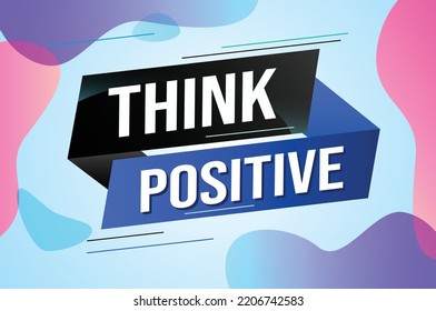 think positive word concept vector illustration with blue lines modern futuristic 3d style for landing page template ui web mobile app poster banner flyer background gift card coupon label wallpaper