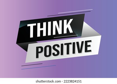 think positive word concept vector illustration with blue lines modern futuristic 3d style for landing page template ui web mobile app poster banner flyer background gift card coupon label wallpaper