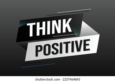 think positive word concept vector illustration with blue lines modern futuristic 3d style for landing page template ui web mobile app poster banner flyer background gift card coupon label wallpaper