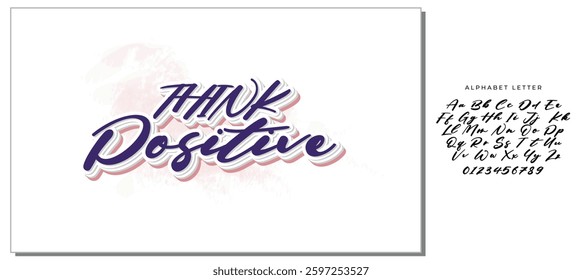 Think positive.Inspirational quote.Hand drawn illustration with hand lettering. 