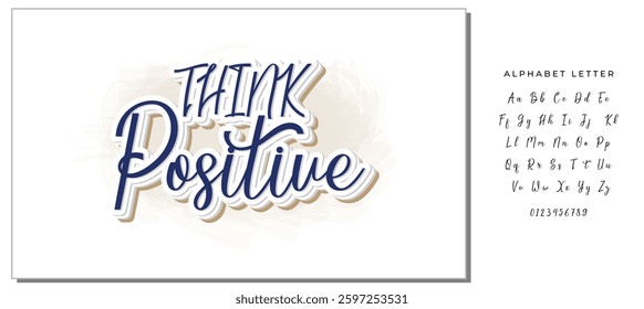 Think positive.Inspirational quote.Hand drawn illustration with hand lettering. 