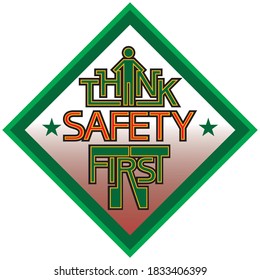 Think safety first.
Preventive, warning text poster, multicolor, flat style.
