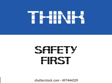 Think safety first. Stencil text poster.