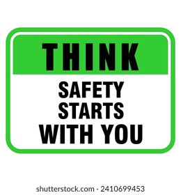 Think safety starts with you, sticker vector