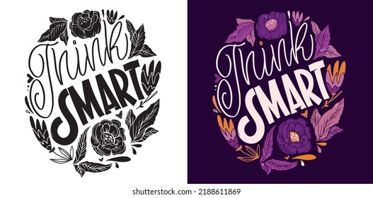 Think smart. Cute hand drawn motivation lettering phrase postcard. Lettering design fot t-shirt.