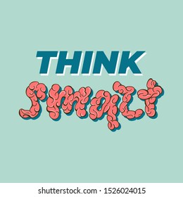 Think smart - Lettering banner design. Vector illustration.