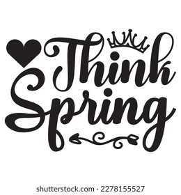 Think Spring T-shirt Design Vector File