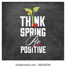 Think Spring Typography Background On Chalkboard