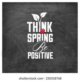 Think Spring Typography Background On Chalkboard