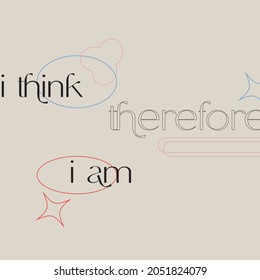 I think therefore I am quotes on tees, posters stickers lyrics song vector illustrations graphic design typography