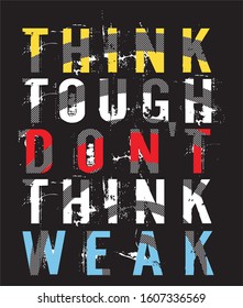 think tough typography for print t shirt 