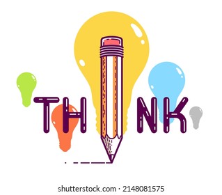 Think word with pencil instead of letter I, ideas and brainstorm concept, vector conceptual creative logo or poster made with special font.