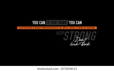 Think, you can, abstract typography motivational quotes, modern design slogan. Vector illustration graphics  print t shirt, apparel, background, poster, banner, postcard or social media content.