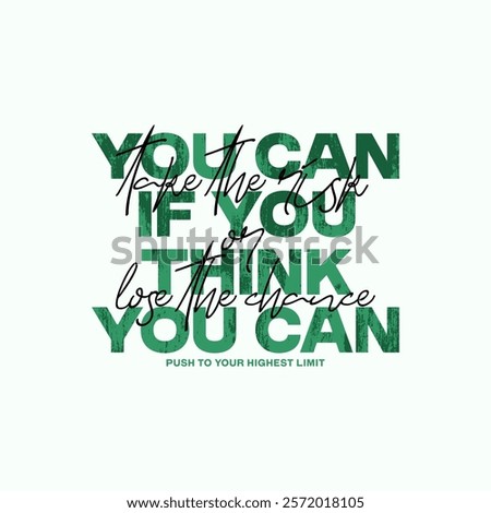 Think, you can, abstract typography motivational quotes, modern design slogan. Vector illustration graphics  print t shirt, apparel, background, poster, banner, postcard or social media content.