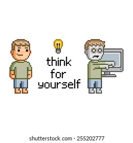 Think for yourself. Pixel art zombie, tv and man