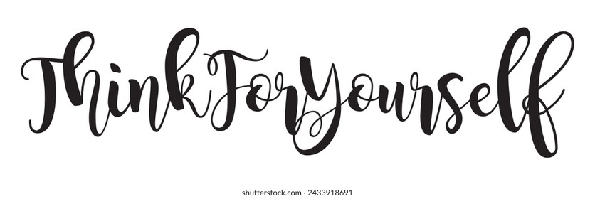 think for yourself text on white background.