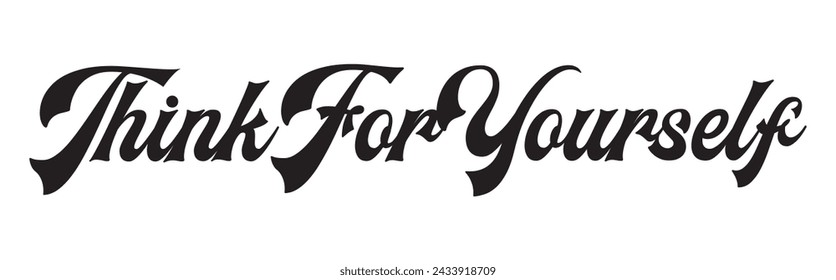 think for yourself text on white background.