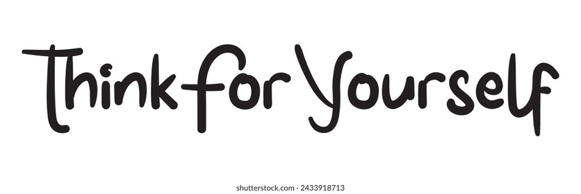 think for yourself text on white background.