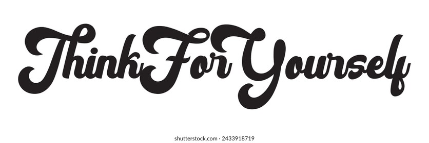 think for yourself text on white background.