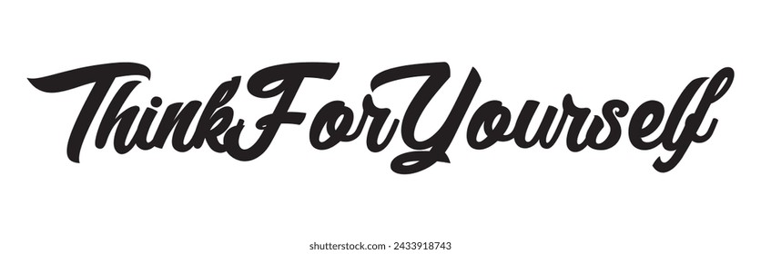 think for yourself text on white background.