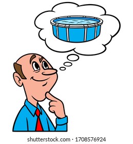 Thinking About Above Ground Pools - A Cartoon Illustration Of A Man Thinking About Buying An Above Ground Pool.