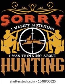 I Was Thinking About Hunting - Hunting T-Shirt Design