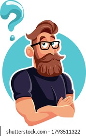 Thinking Hipster Bearded Man with Question Mark Vector Cartoon. Cool guy having doubts feeling insecure 
