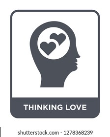 thinking love icon vector on white background, thinking love trendy filled icons from Brain process collection, thinking love vector illustration
