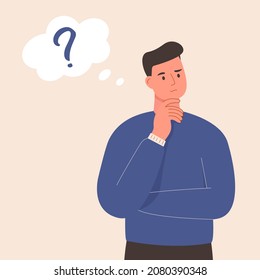 Thinking man flat vector illustration. Young guy and thought bubble with question. Male character holding his chin and standing in thoughtful pose