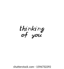 Thinking of you. Black text, calligraphy, lettering, doodle by hand isolated on white background Card banner design. Vector