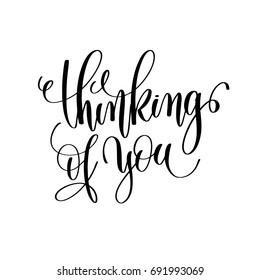 thinking of you black and white hand lettering inscription to wedding invitation or valentines day greeting card, calligraphy vector illustration