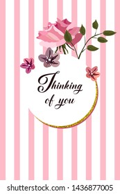  thinking of you - card. flower frame, roses, leaves. In pink.