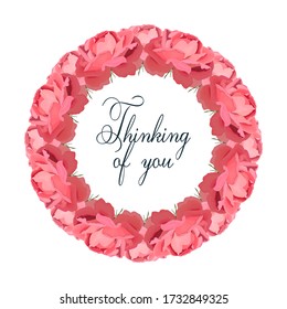 Thinking of you - card. A round frame of pink opened roses. Vector stock illustration eps 10.