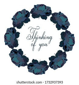 Thinking of you - card.  A round frame of dark blue opened roses. Vector stock illustration eps 10.