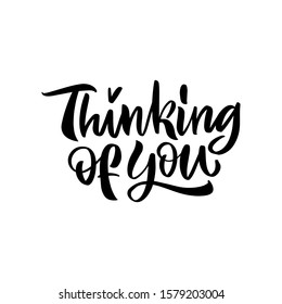 Thinking of you. Great lettering and calligraphy for greeting cards, stickers, banners, prints and home interior decor.