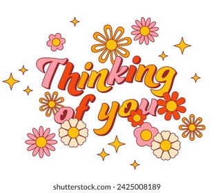 Thinking of you. Retro vintage groovy styled poster or t-shirt print design template