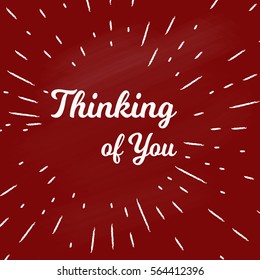 Thinking of you - typographic design.  Vector poster for St. Valentine's Day