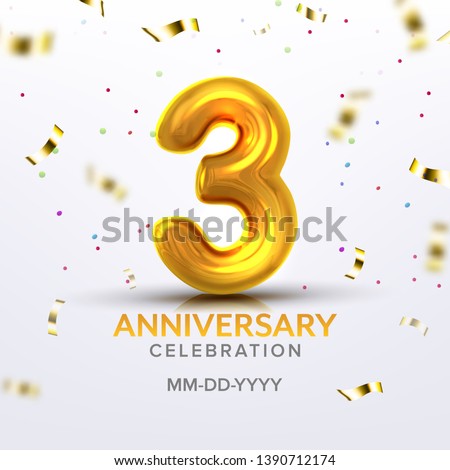 Third Anniversary Birth Celebration Number Vector. Luxury Bright Banner With Realistic Golden Color Number Three And Text Of Celebrate Date With Foil Confetti On Background. 3d Illustration