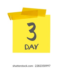 Third day of the month. Mark 3 days. Yellow sticker with scotch and handwritten lettering font. Drawing isolated on white background. Vector illustration.