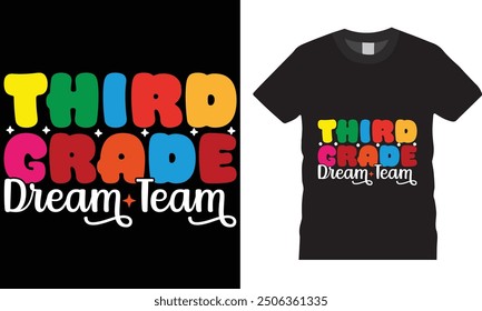 Third grade Dream team t shirt design.Back to school T shirt design vector ,Ready for print, poster, banner, Pod.