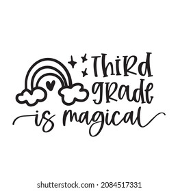 third grade is magical background inspirational quotes typography lettering design