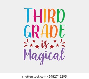 Third Grade Is Magical, Teacher Gift ,First Day Of School ,Kids Back To School T shirt, Gaming School T shirt,100 Days Saying